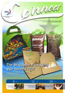 SMa Connect is published bi-monthly by the Singapore Manufacturers’ Federation  MICA (PJanuary/February 2008 The Singapore Packaging Star Awards 2007