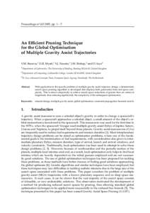 Proceedings of GO 2005, pp. 1 – 7.  An Efficient Pruning Technique for the Global Optimisation of Multiple Gravity Assist Trajectories V.M. Becerra,1 D.R. Myatt,1 S.J. Nasuto,1 J.M. Bishop,2 and D. Izzo3