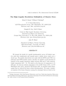 ready to submit to The Astronomical Journal, The High Angular Resolution Multiplicity of Massive Stars Brian D. Mason1 , William I. Hartkopf1 U. S. Naval Observatory, 3450 Massachusetts Avenue, NW, Washington, D