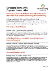 Strategic Doing with Engaged Universities ! University of Wisconsin-Parkside; University of WisconsinMilwaukee; Northern Illinois University; Purdue University Challenge: Support a multi-state regional alliance, based in