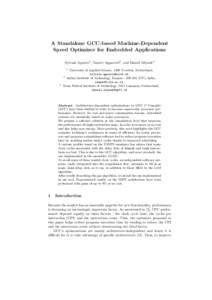 A Standalone GCC-based Machine-Dependent Speed Optimizer for Embedded Applications Sylvain Aguirre1 , Vaneet Aggarwal2, and Daniel Mlynek3 1  3