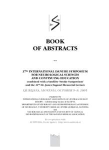 BOOK OF ABSTRACTS *** 37th INTERNATIONAL DANUBE SYMPOSIUM FOR NEUROLOGICAL SCIENCES