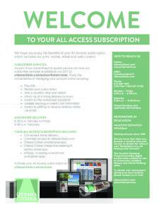 WELCOME TO YOUR ALL ACCESS SUBSCRIPTION We hope you enjoy the benefits of your All Access subscription, which includes our print, mobile, tablet and web content.