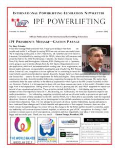 I NTERNATIONAL P OWERLIFTING F EDERATION N EWSLET TER  IPF POWERLIFTING V OLUME VI: I SSUE I  J ANUARY 2015