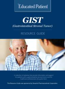 GIST  (Gastrointestinal Stromal Tumor) RESOURCE GUIDE