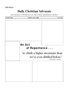 Daily Report  Daily Christian Advocate THE GENERAL CONFERENCE OF THE UNITED METHODIST CHURCH Cleveland, Ohio