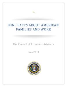 THE RECENT SLOWDOWN IN NINE FACTS ABOUT AMERICAN FAMILIES AND WORK The Council of Economic Advisers June 2014