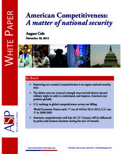White Paper  American Competitiveness: A matter of national security August Cole November 28, 2012