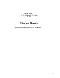 Pierre Voyer Ph.D. Semiotics, U.Q.À.M © 2007 Mind and Pleasure a neurosemiotic approach to aesthetics