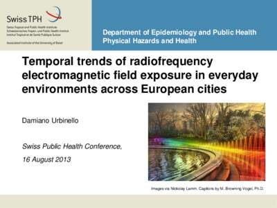 Department of Epidemiology and Public Health Physical Hazards and Health Temporal trends of radiofrequency electromagnetic field exposure in everyday environments across European cities