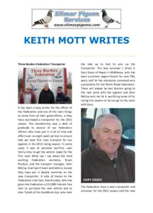 KEITH MOTT WRITES Three Borders Federation Transporter It has been a busy winter for the officer of the Federation and one of the main things to come from all their good efforts, is they