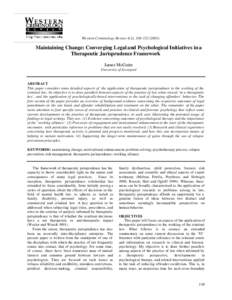Western Criminology Review 4(2), Maintaining Change: Converging Legal and Psychological Initiatives in a Therapeutic Jurisprudence Framework James McGuire University of Liverpool