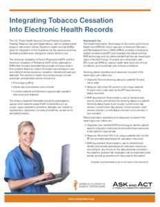 Integrating Tobacco Cessation Into Electronic Health Records The U.S. Public Health Service Clinical Practice Guideline, Treating Tobacco Use and Dependence, calls for systems-level tobacco intervention efforts. Electron