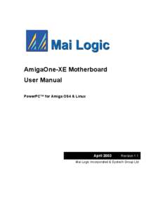 AmigaOne-XE Motherboard User Manual PowerPC™ for Amiga OS4 & Linux April 2003