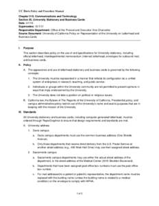 UC Davis Policy and Procedure Manual Chapter 310, Communications and Technology Section 55, University Stationery and Business Cards Date: Supersedes: Responsible Department: Office of the Provost and Exec