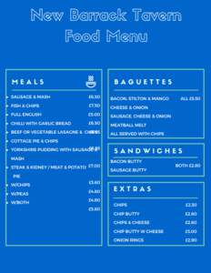 New Barrack Tavern Food Menu M E A L S £6.50 SAUSAGE & MASH
