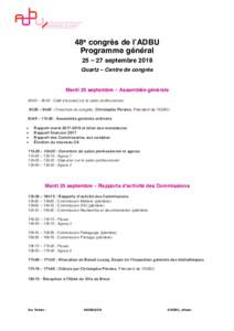 48e congrès de l’ADBU Programme général 25 – 27 septembre 2018 Quartz – Centre de congrès  Mardi 25 septembre – Assemblée générale
