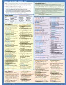 OpenGL 4.00 API Quick Reference Card OpenGL® is the only cross-platform graphics API that enables developers of software for PC, workstation, and supercomputing hardware to create high-performance, visuallycompelling gr