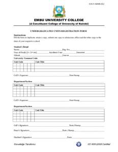 EUC-F-ADMS-012  EMBU UNIVERSITY COLLEGE (A Constituent College of University of Nairobi) UNDERGRADUATES UNITS REGISTRATION FORM Instructions