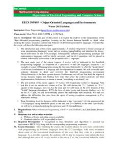McCormick Northwestern Engineering Department of Electrical Engineering and Computer Science EECS – Object-Oriented Languages and Environments Winter 2013 Syllabus Instructor: Goce Trajcevski (hwe