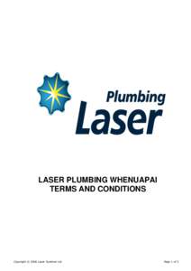 “  LASER PLUMBING WHENUAPAI TERMS AND CONDITIONS  Copyright © 2006 Laser Systems Ltd