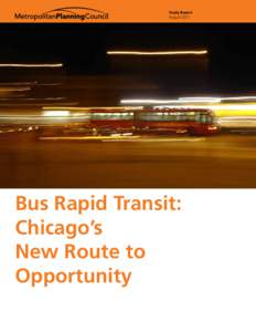 Study Report August 2011 Bus Rapid Transit: Chicago’s New Route to