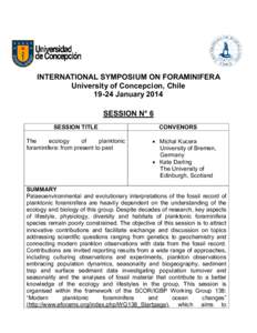 INTERNATIONAL SYMPOSIUM ON FORAMINIFERA University of Concepcion, ChileJanuary 2014 SESSION N° 6 SESSION TITLE The