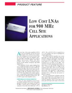 PRODUCT FEATURE  LOW COST LNAS FOR 900 MHZ CELL SITE APPLICATIONS