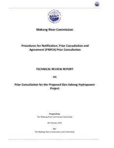 Mekong River Commission  Procedures for Notification, Prior Consultation and Agreement (PNPCA) Prior Consultation  TECHNICAL REVIEW REPORT