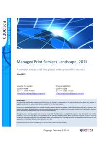 Managed Print Services Landscape, 2013 A vendor analysis of the global enterprise MPS market May 2013 This report examines the competitive landscape for MPS and discusses the key market Louella Fernandes