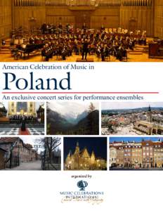 American Celebration of Music in  Poland An exclusive concert series for performance ensembles