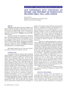 Journal of IMAB - Annual Proceeding (Scientific Papers) vol. 16, book 3, 2010  OUR EXPERIENCE WITH TOPOTECAN AS SECOND- LINE TREATMENT OF PATIENTS WITH RELAPSED SMALL CELL LUNG CANCER Deyan Davidov,