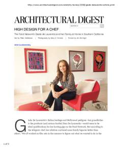 http://www.architecturaldigest.com/celebrity-homes/2008/giada-delaurentis-article.print  SEARCH HIGH DESIGN FOR A CHEF The Food Network’s Giada de Laurentiis and her Family at Home in Southern California