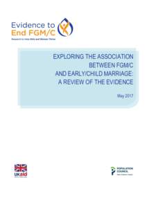 EXPLORING THE ASSOCIATION BETWEEN FGM/C AND EARLY/CHILD MARRIAGE: A REVIEW OF THE EVIDENCE May 2017