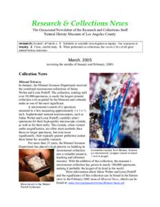 Research & Collections News The Occasional Newsletter of the Research and Collections Staff Natural History Museum of Los Angeles County re•search (rī-sûrch′, rē′sûrch) n. 1. Scholarly or scientific investigati