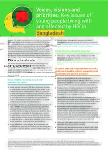 Voices, visions and priorities: Key issues of young people living with and affected by HIV in Bangladesh As part of a global consultation led by Link Up consortium