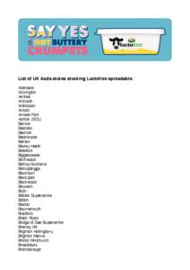 List of UK Asda stores stocking Lactofree spreadable: Aberdare Accrington Aintree Arbroath Ardrossan