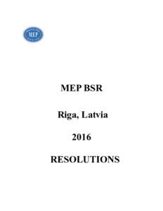 !  MEP BSR Riga, Latvia 2016 RESOLUTIONS