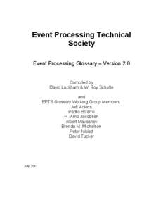 Event Processing Technical Society Event Processing Glossary – Version 2.0 Compiled by David Luckham & W. Roy Schulte