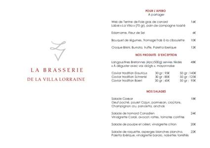 POUR L’APERO À partager Wek de Terrine de Foie gras de canard Label « La Villa » (70 gr), pain de campagne toasté Edamame, Fleur de Sel