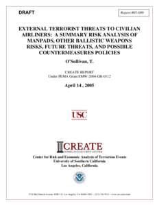 DRAFT  Report #[removed]EXTERNAL TERRORIST THREATS TO CIVILIAN AIRLINERS: A SUMMARY RISK ANALYSIS OF