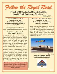 Follow the Royal Road Friends of El Camino Real Historic Trail Site Special Tenth Anniversary Newsletter October, 2015 Friends of El Camino Real Annual Meeting and