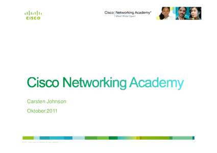 Carsten Johnson Oktober.2011 © 2011 Cisco and/or its affiliates. All rights reserved.  1