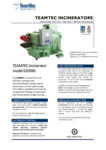TEAMTEC INCINERATORS  Market leaders sinceMore thanunits sold world wide GS900CSX with a sluice for continuous feeding of solid waste.
