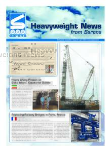 Half-yearly newsletter • Issue 2 • april 2004 • www.sarens.com  Dear Reader, In line with our company policy to excel in performance and reliability, we are continuously upgrading our ﬂeet. To be able to continue