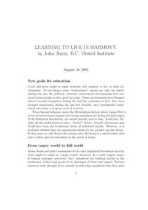 LEARNING TO LIVE IN HARMONY, by John Avery, H.C. Ørsted Institute August 18, 2005 New goals for education Good education ought to make students well adapted to live in their environment. In the largest sense,“environm