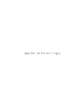 Apache Isis Maven plugin  Table of Contents 1. Apache Isis Maven plugin . . . . . . . . . . . . . . . . . . . . . . . . . . . . . . . . . . . . . . . . . . . . . . . . . . . . . . . . . . . . . . . . .  Other Gu