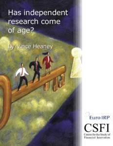 Has independent research come of age? By Vince Heaney  CSFI