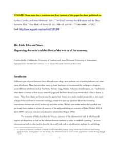 UPDATE: Please note that a rewritten and final version of this paper has been published as: Gerlitz, Carolin, and Anne Helmond. 2013. “The Like Economy: Social Buttons and the DataIntensive Web.” New Media & Society 