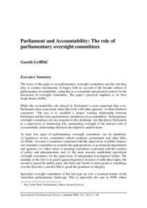Parliament and Accountability: The role of parliamentary oversight committees Gareth Griffith* Executive Summary The focus of this paper is on parliamentary oversight committees and the role they